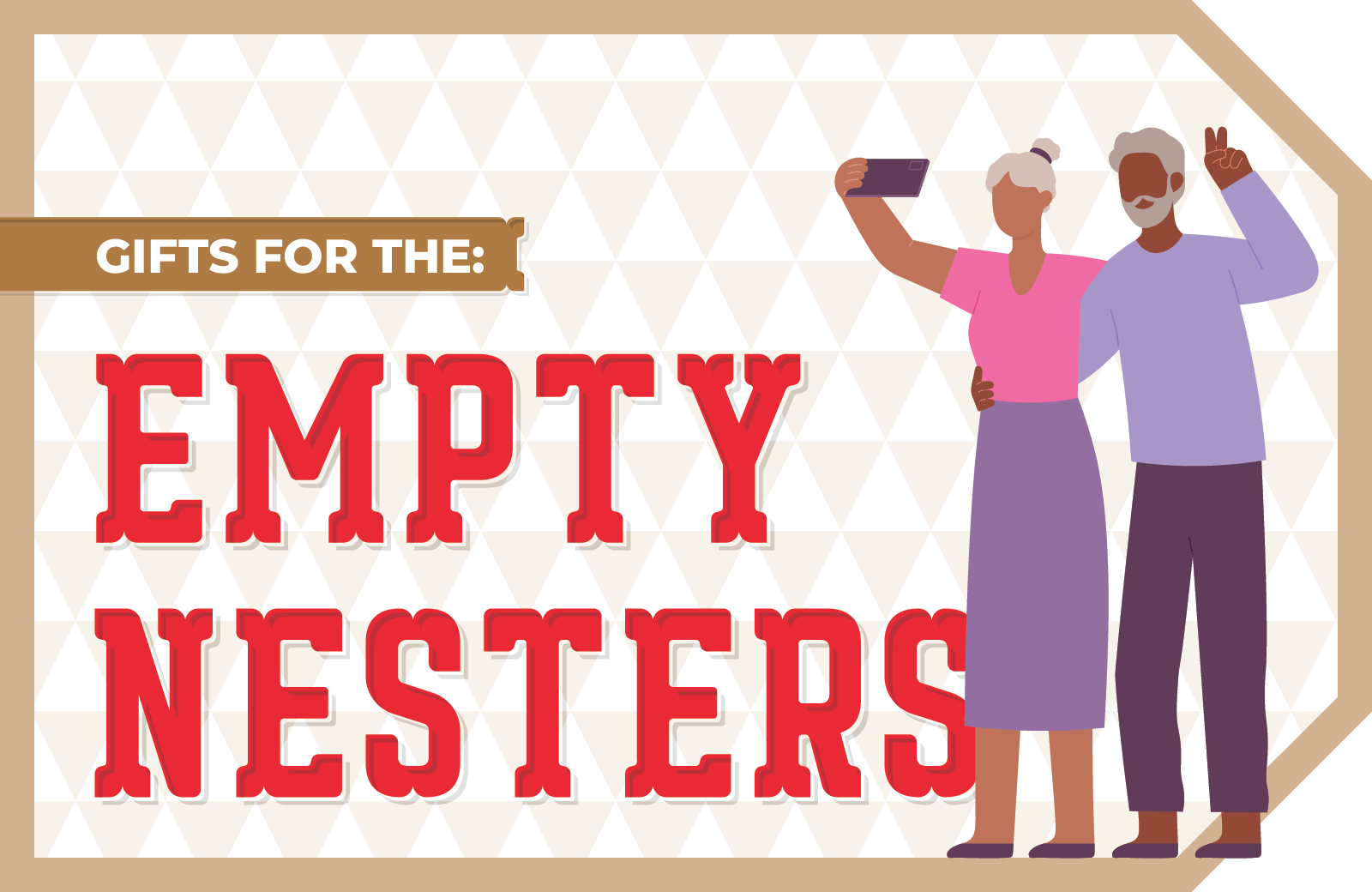 Gifts for the: empty nesters